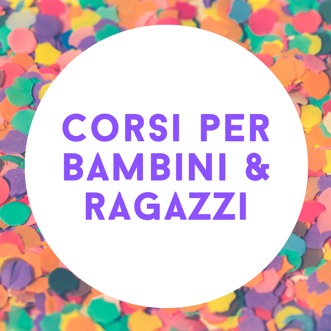 Corsi per bambini e ragazzi